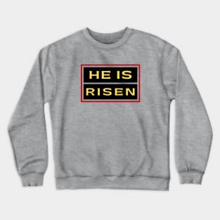 He Is Risen | Christian Saying Crewneck Sweatshirt